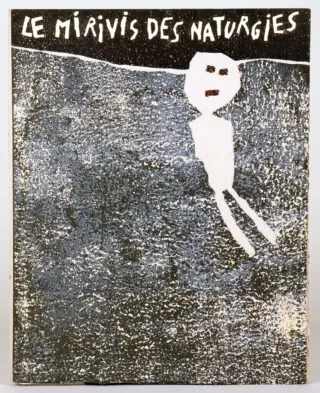 Jean Dubuffet – André Bartel. Le Mirivis des Naturgies…