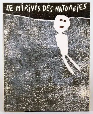 Jean Dubuffet – André Bartel. Le Mirivis des Naturgies…
