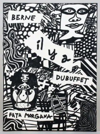 Jean Dubuffet – Jacques Berne. Il y a. 1979