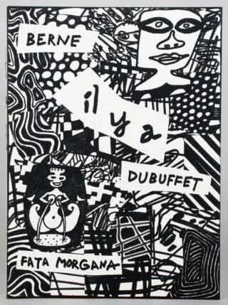 Jean Dubuffet – Jacques Berne. Il y a. 1979