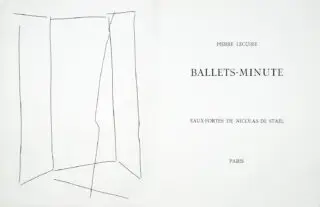 Nicolas de Staël – Pierre Lecuire. Ballets-minute. 1954