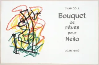 Joan Miró – Yvan Goll. Bouquet de rêves pour Neila. 19…