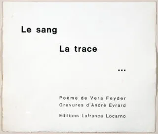 André Evrard. Le sang. La trace. … [L’affût]. 1973