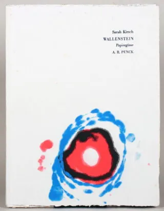 A. R. Penck – Sarah Kirsch. Wallenstein. 1991