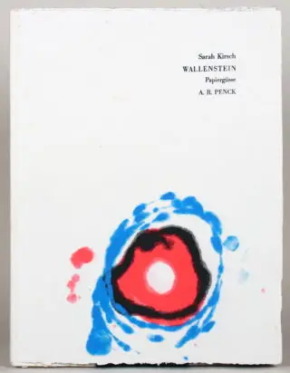 A. R. Penck – Sarah Kirsch. Wallenstein. 1991