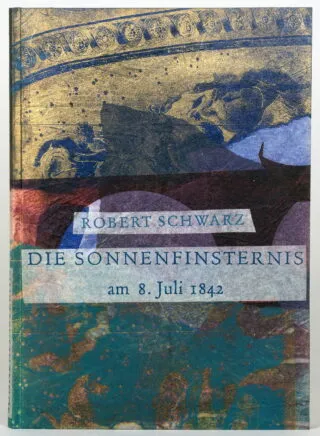 Robert Schwarz – Adalbert Stifter. A napfogyatkozás…