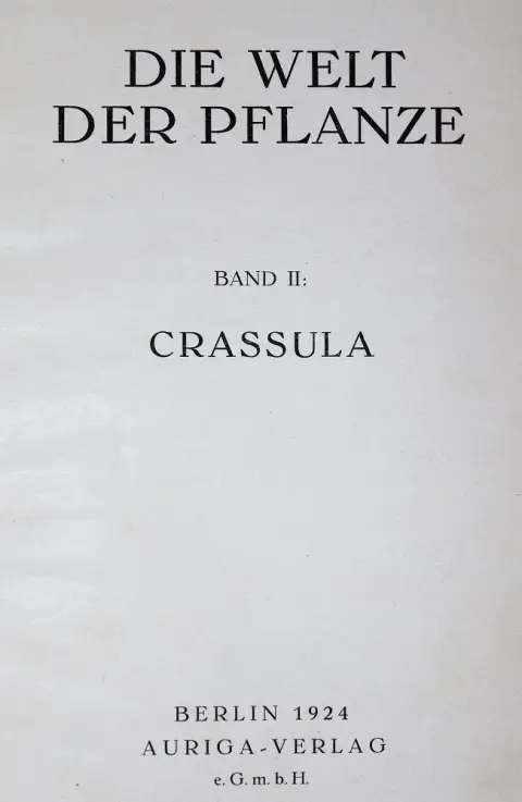 Fuhrmann,E. – Die Welt der Pflanze, Band II: Crassula