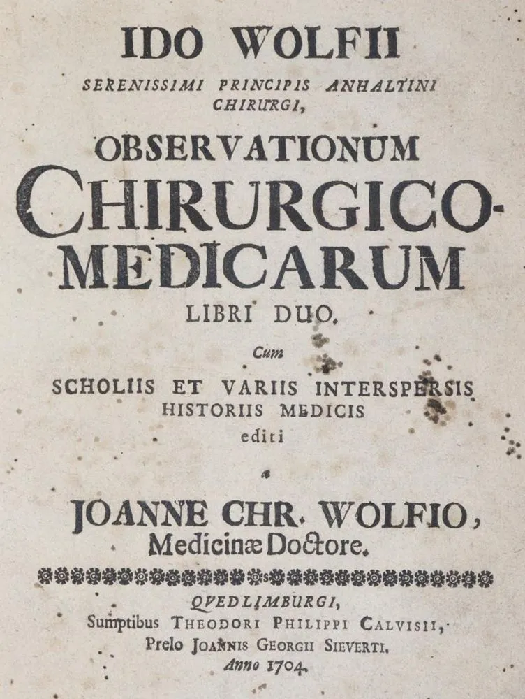 Wolf,I. – Observationum chirurgico-medicarum libri duo,..