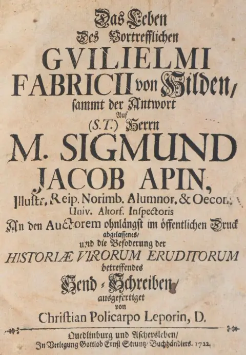 Leporin,C.P. – The Life of the Excellent Guilielmi Fabricii of Hilden, together with the Answer to (S.T.) Mr. M