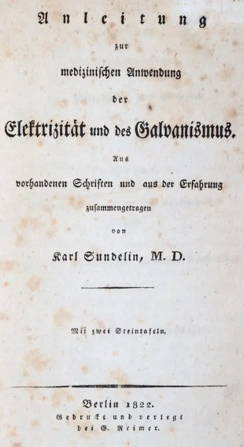Sundelin,K. – Anleitung zur medizinischen Anwendung der Elektrizität und des Galvanismus