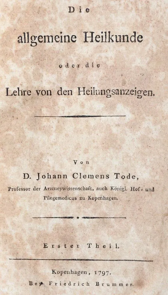 Tode,J.C. – Die allgemeine Heilkunde oder die Lehre von den Heilungsanzeigen
