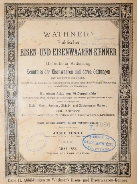 Wathner,J. u. J.Tosch. – Der vollständige Kenner der Eisenwaaren und ihrer Zeichen, oder gründliche und vollständige Anleitung..