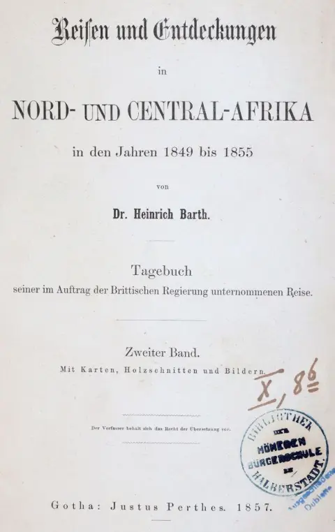 Barth,H. – Reisen und Entdeckungen in Nord- und Central-Afrika in den Jahren 1849 bis 1855