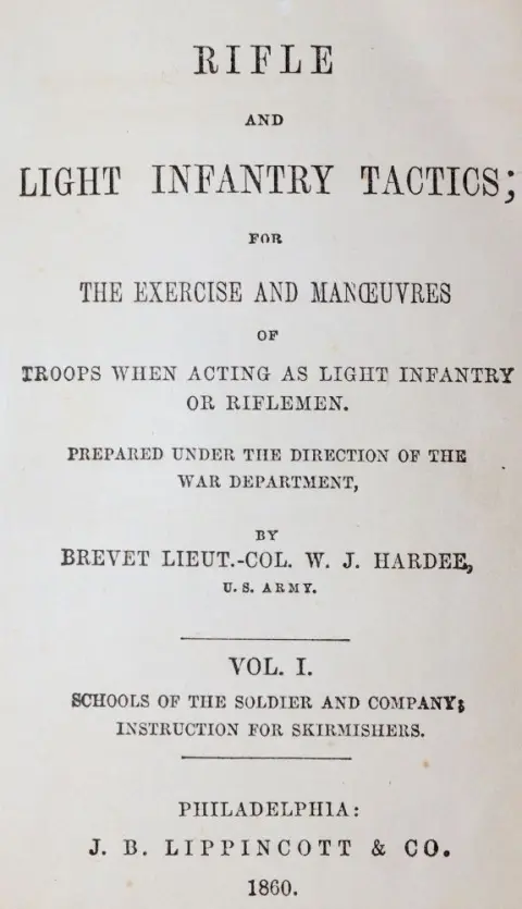 Hardee,W.J. – Rifle and light infantry tactics, for the exercise and manoeuvres of troops when acting as light infantry or r