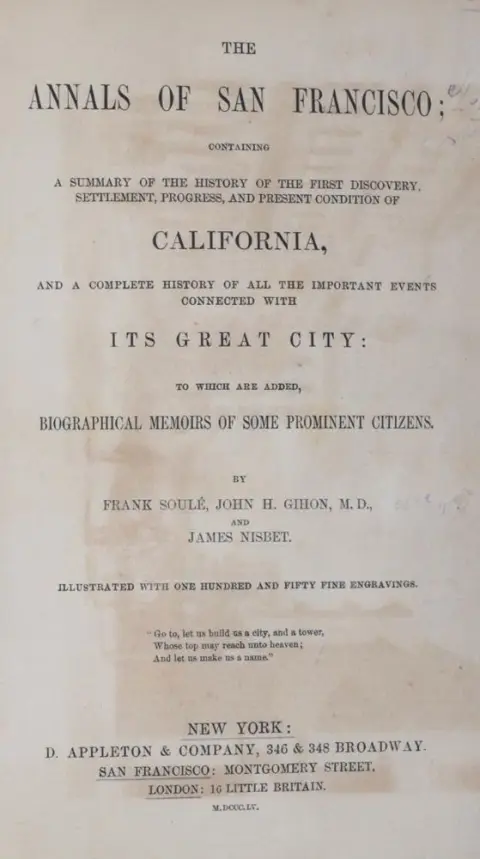 Soule,F. et al. – The Annals of San Francisco; containing a summary of the history of the first discovery, settlement, progress,