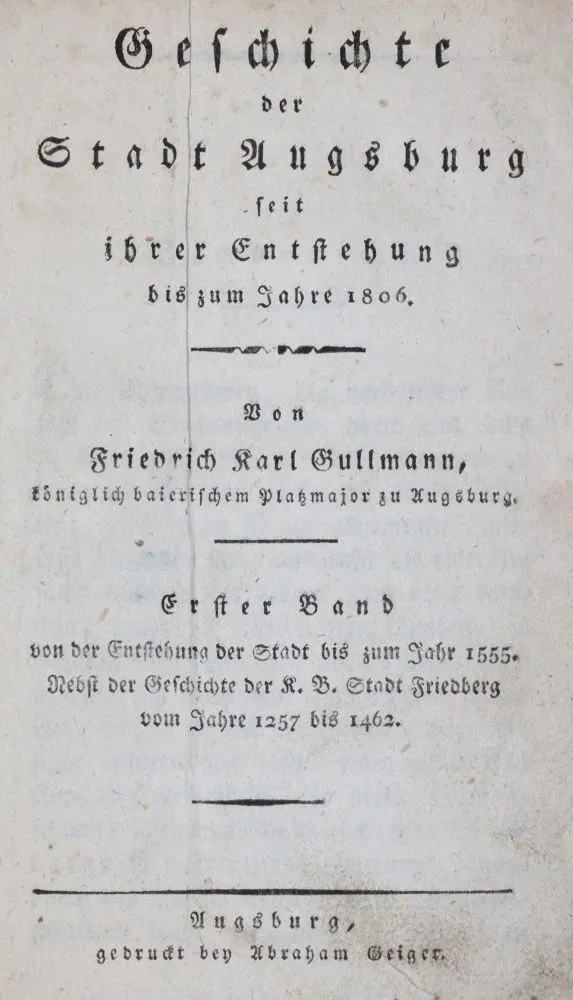 Gullmann,F.K. – Geschiedenis van de stad Augsburg vanaf haar ontstaan tot het jaar 1806