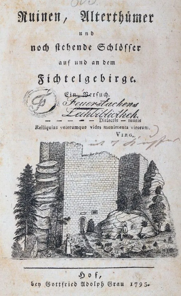 Helfrecht,J.T.B. – Ruinen, Alterthümer und noch stehende Schlösser auf und an dem Fichtelgebirge