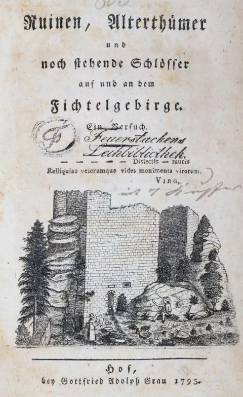 Helfrecht,J.T.B. – Ruinen, Alterthümer und noch stehende Schlösser auf und an dem Fichtelgebirge
