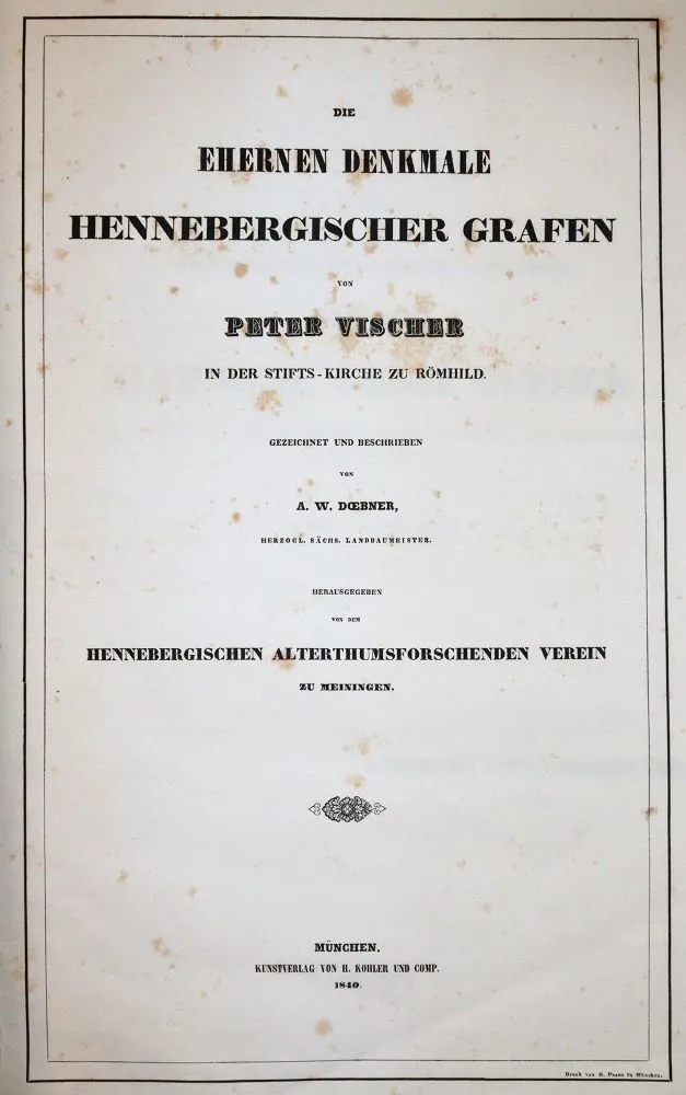 Doebner,A.W. – Les monuments de bronze des comtes de Henneberg par Peter Vischer dans l'église collégiale de Römhild