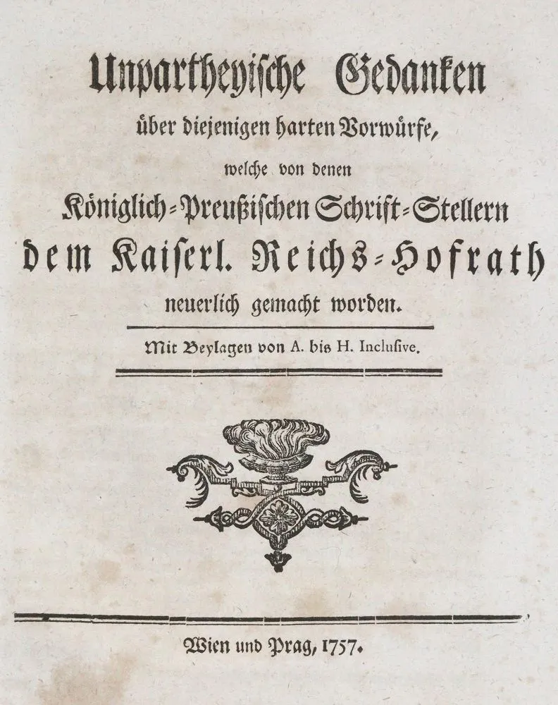 Unpartheyische Gedanken – über diejenigen harten Vorwürfe, welche von denen Königlich-Preußischen Schrift-Stellern dem Kaiserl