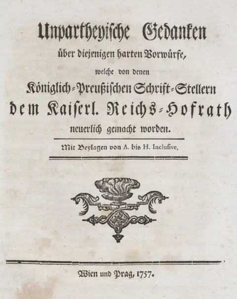 Unpartheyische Gedanken – über diejenigen harten Vorwürfe, welche von denen Königlich-Preußischen Schrift-Stellern dem Kaiserl