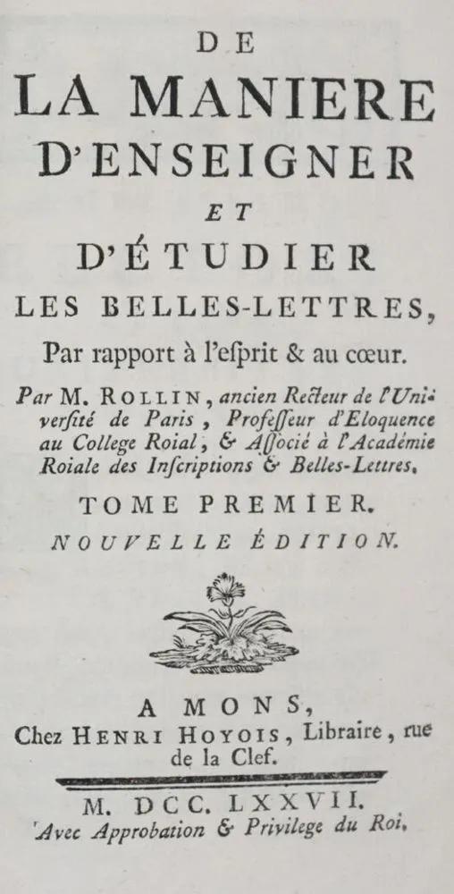 Rollin,(C.). – De la maniere d'enseigner et d'etudier les belles-lettres, par rapport a l'esprit & au coeur