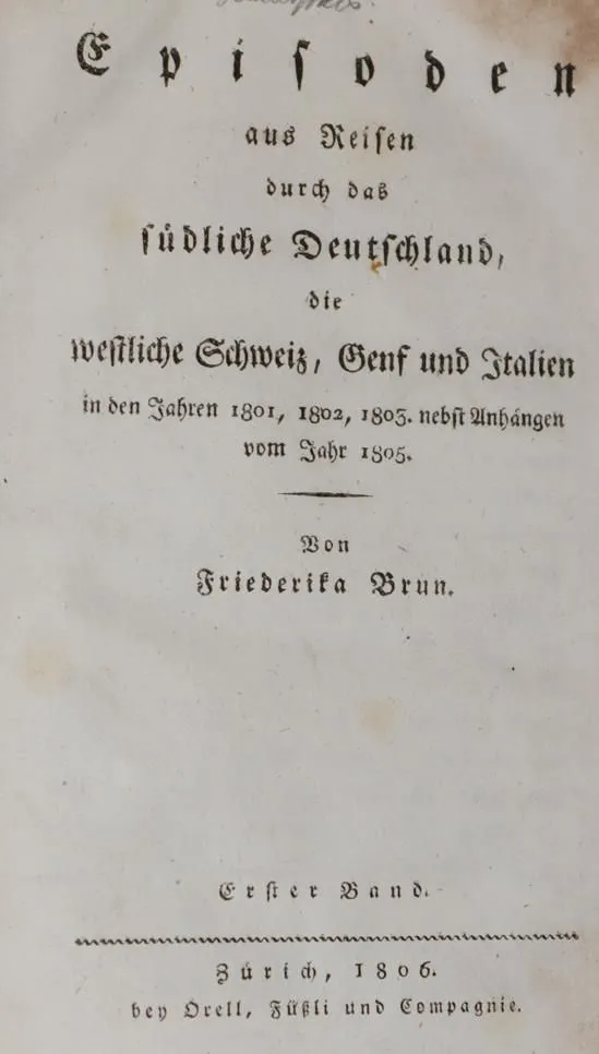 Brun,F. – Episoden aus Reisen durch das südliche Deutschland, die westliche Schweiz, Genf und Italien in den Jahren 1801