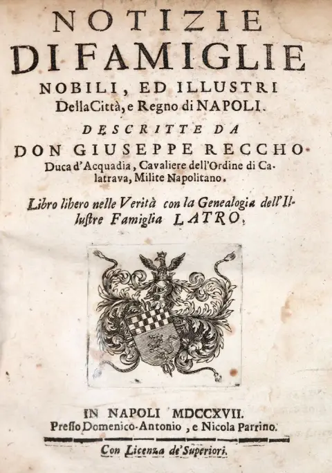 Reccho,G. – Notizie di famiglie nobili, ed illustri della citta, e regno die Napoli
