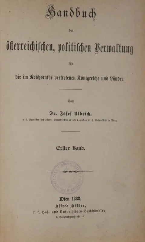 Ulbrich,J. – Handbook of Austrian political administration for the kingdoms and lands represented in the Reichsrat