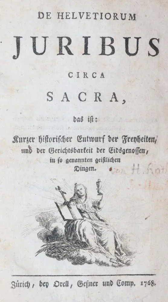 (Balthasar,J.A.F.v.). – De Helvetiorum Juribus circa Sacra, to jest: Krótki rys historyczny wolności i jurysdykcji Konfederatów...