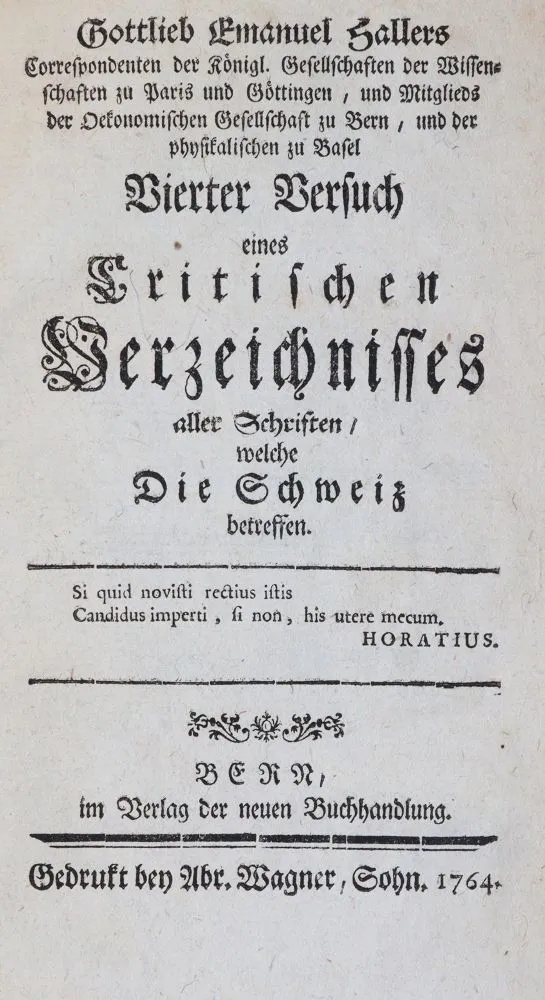 Haller,G.E. – Erster (bis Sechster) Versuch eines Critischen Verzeichnisses, aller Schriften, welche die Schweiz ansehen (ab