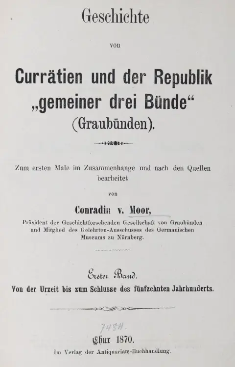 Moor,C.v. – History of Raetia and the Republic of Graubünden