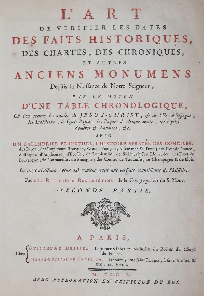 (Clement,F.). – L'art de verifier les dates des faits historiques, des chartes, des chroniques...