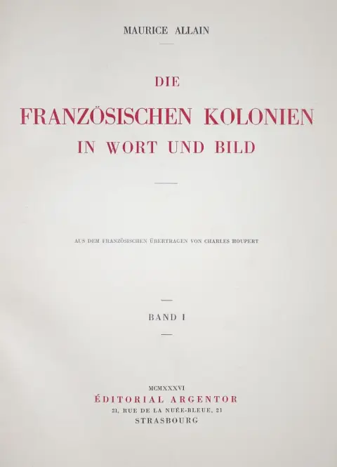 Allain,M. – Die französischen Kolonien in Wort und Bild